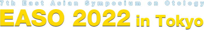 EASO 2022 in Tokyo [7th East Asian Symposium on Otology]