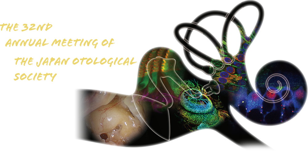 The 32nd Annual Meeting of Japan Otological Society